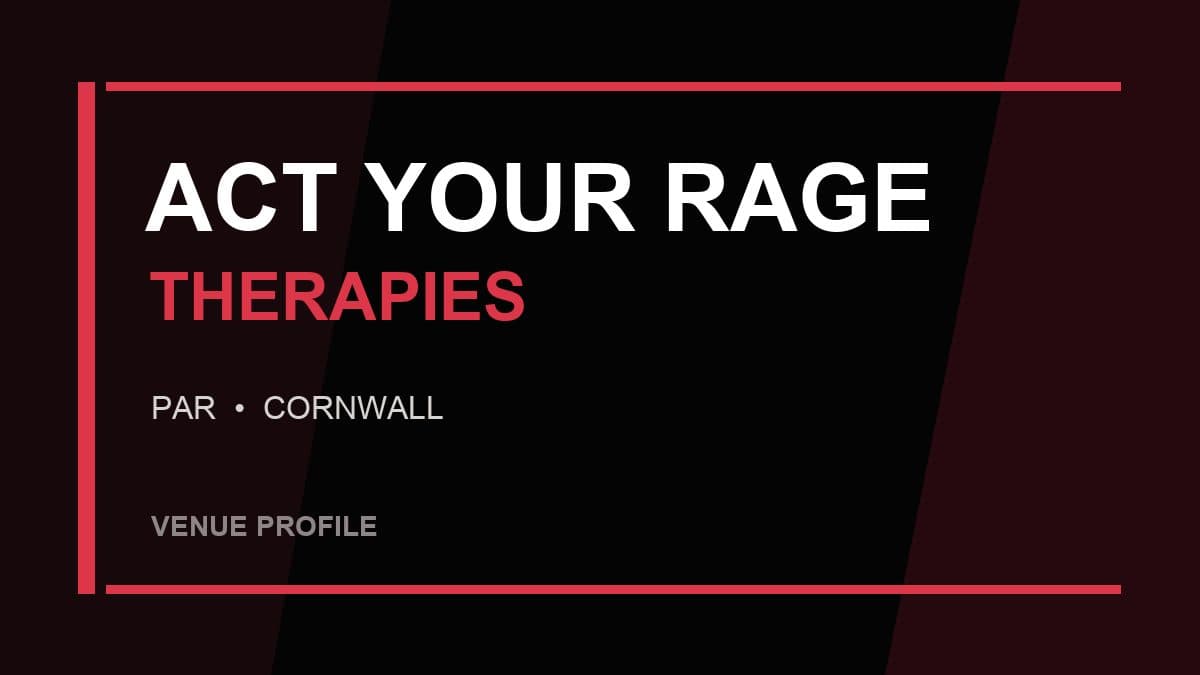 Act Your Rage Therapies in Par